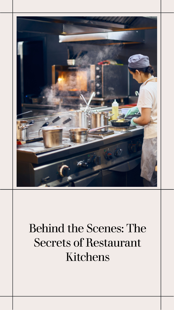 Behind the Scenes: Unveiling the Secrets of Restaurant Kitchen