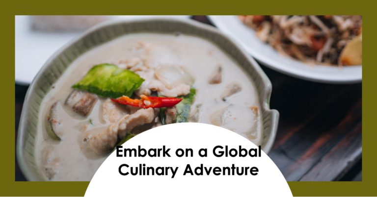 Unlocking Culinary Exploration: Your Passport to Global Flavors